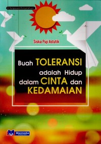 Image of BUAH TOLERANSI ADALAH HIDUP DALAM CINTA DAN KEDAMAIAN