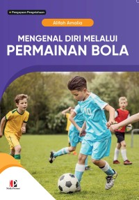 Image of MENGENAL DIRI MELALUI PERMAINAN BOLA