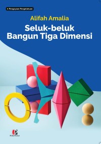 Seluk-beluk Bangun Tiga Dimensi